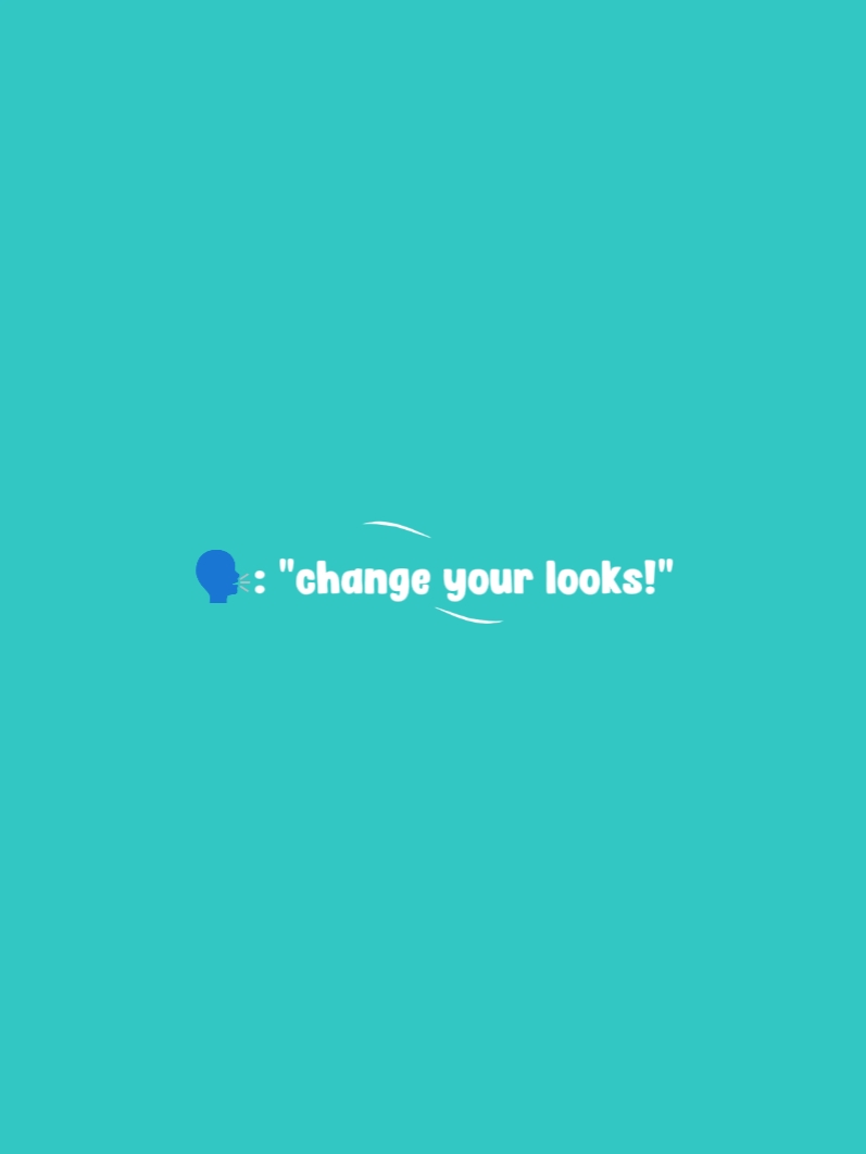 change your looks