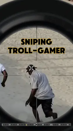 Sniping Troll-Gamer