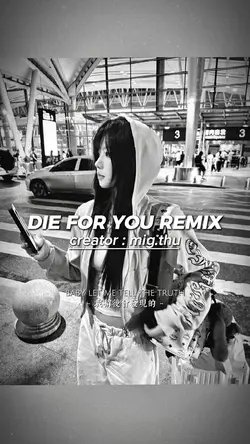 DIE FOR YOU REMIX
