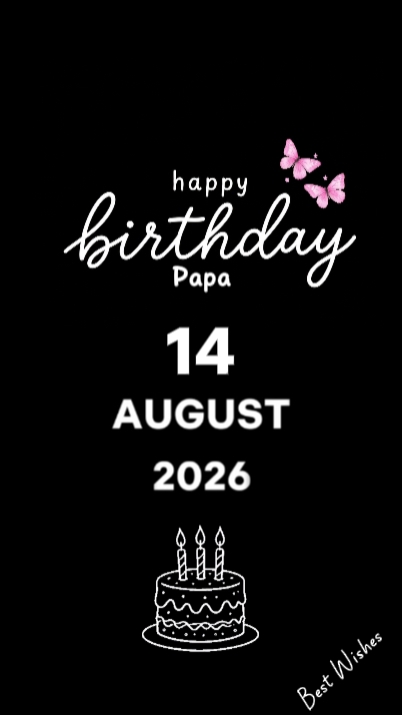 HBD PAPA 14 AUGUST 