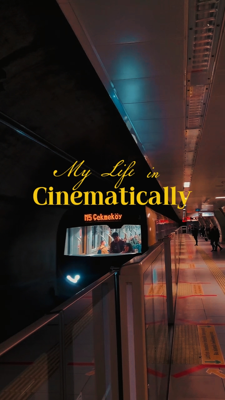 my life in cinematic