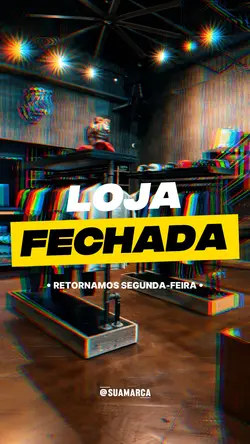 LOJA FECHADA