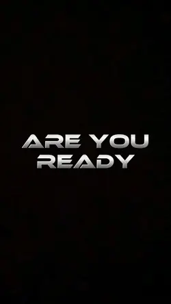 ARE YOU READY
