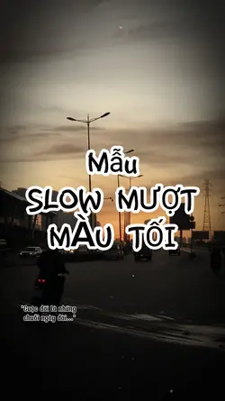 Slow màu tối