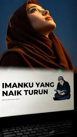 Imanku yg naik turun