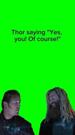 Thor saying "Yes, yo