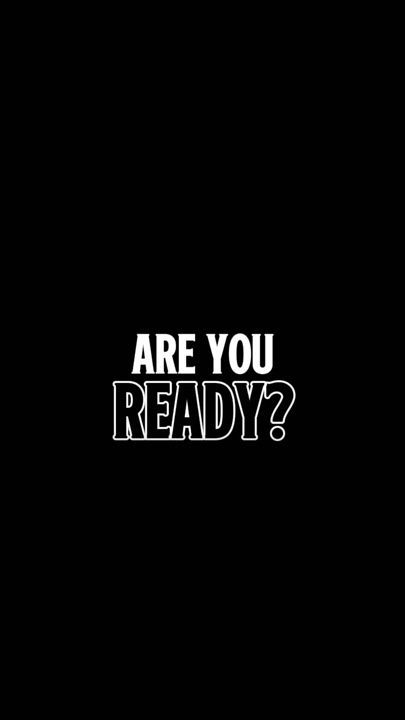 ARE YOU READY