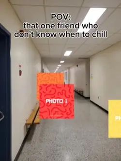 Not chill friend