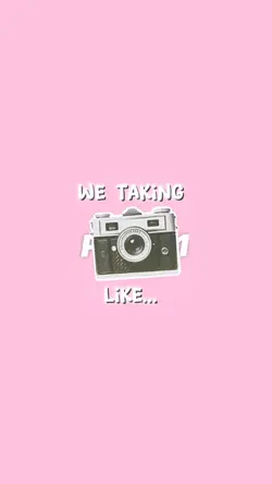 we taking pics like.