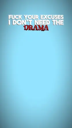 don’t need the drama