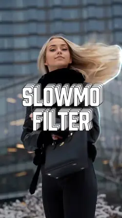 Slowmo filter 