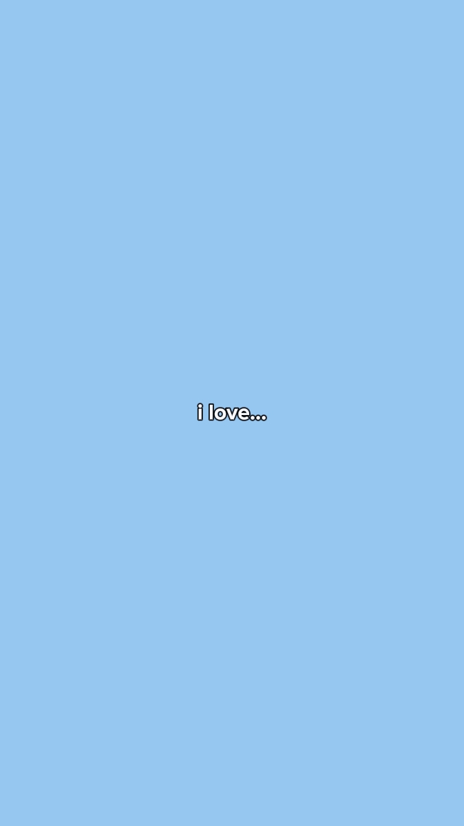 I love you
