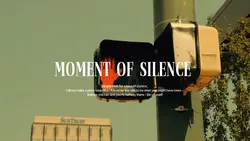 MOMENTS OF SILENCE