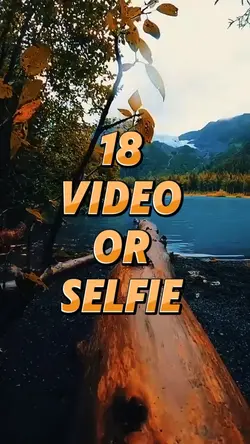 18 video or selfie