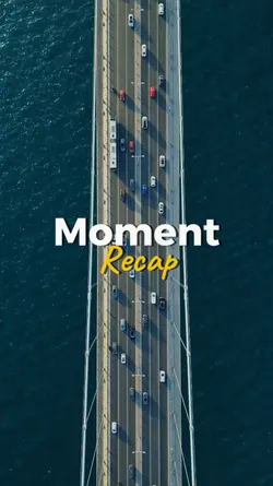 moment recap