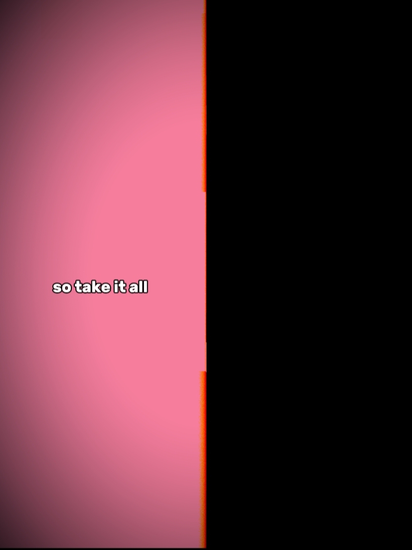 so take it all 