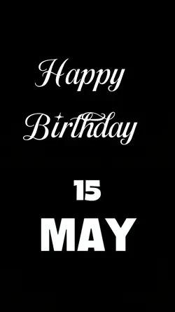 Birthday 15 may