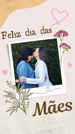 Feliz dia das mães 