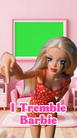 I Tremble Barbie
