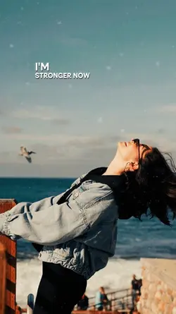 I'm stronger now