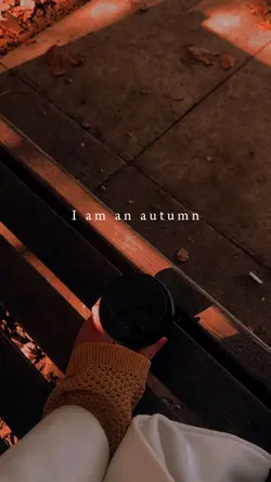 I am an autumn 🍂