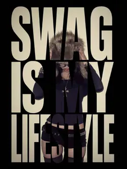 swag is my lfstyle