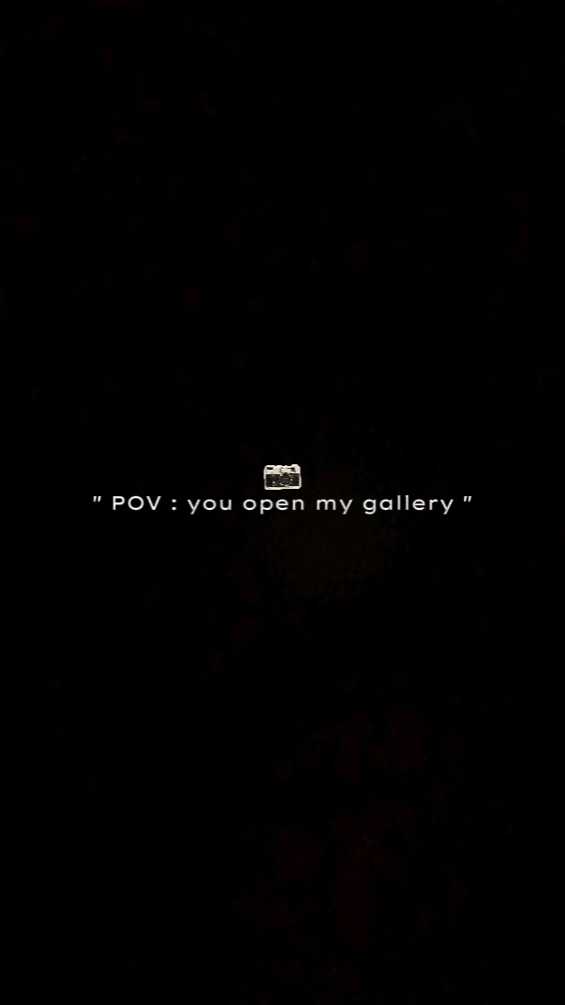 YOU OPEN MY GALLERY