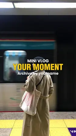 Your moment vlog