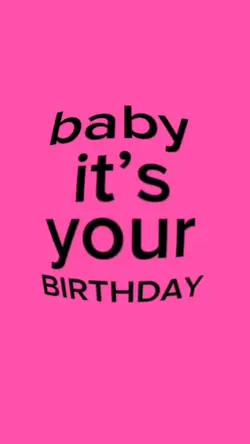 ITS UR BIRTHDA