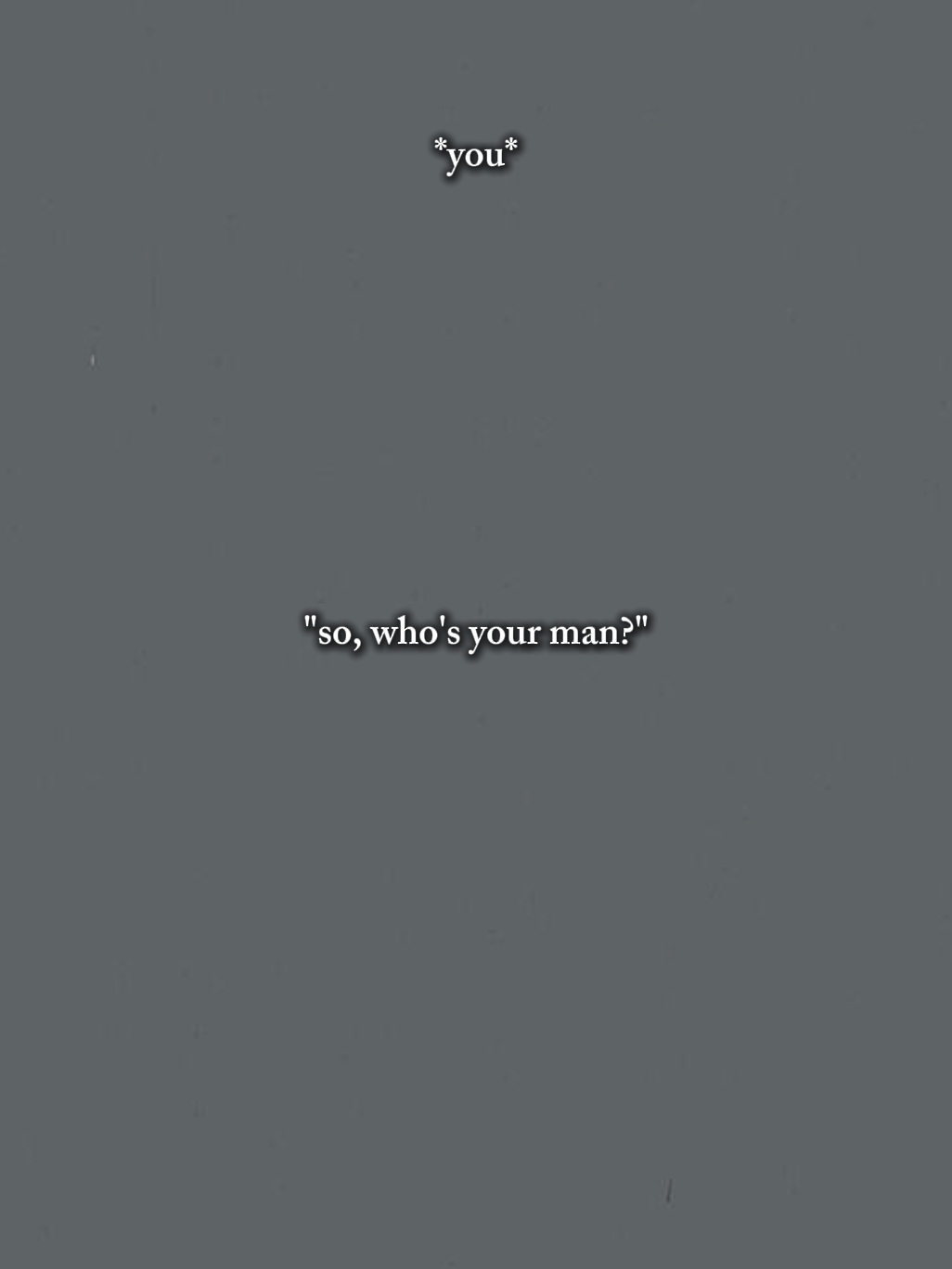 who's your man