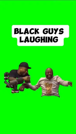 BLACK GUYS LAUGHING 