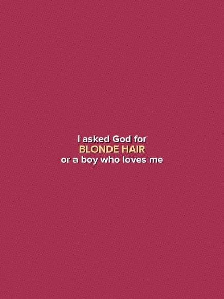IAskedGodForBlondeHa