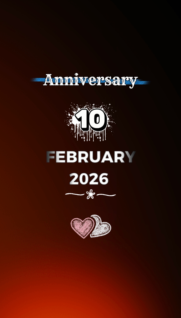 10 February Annive