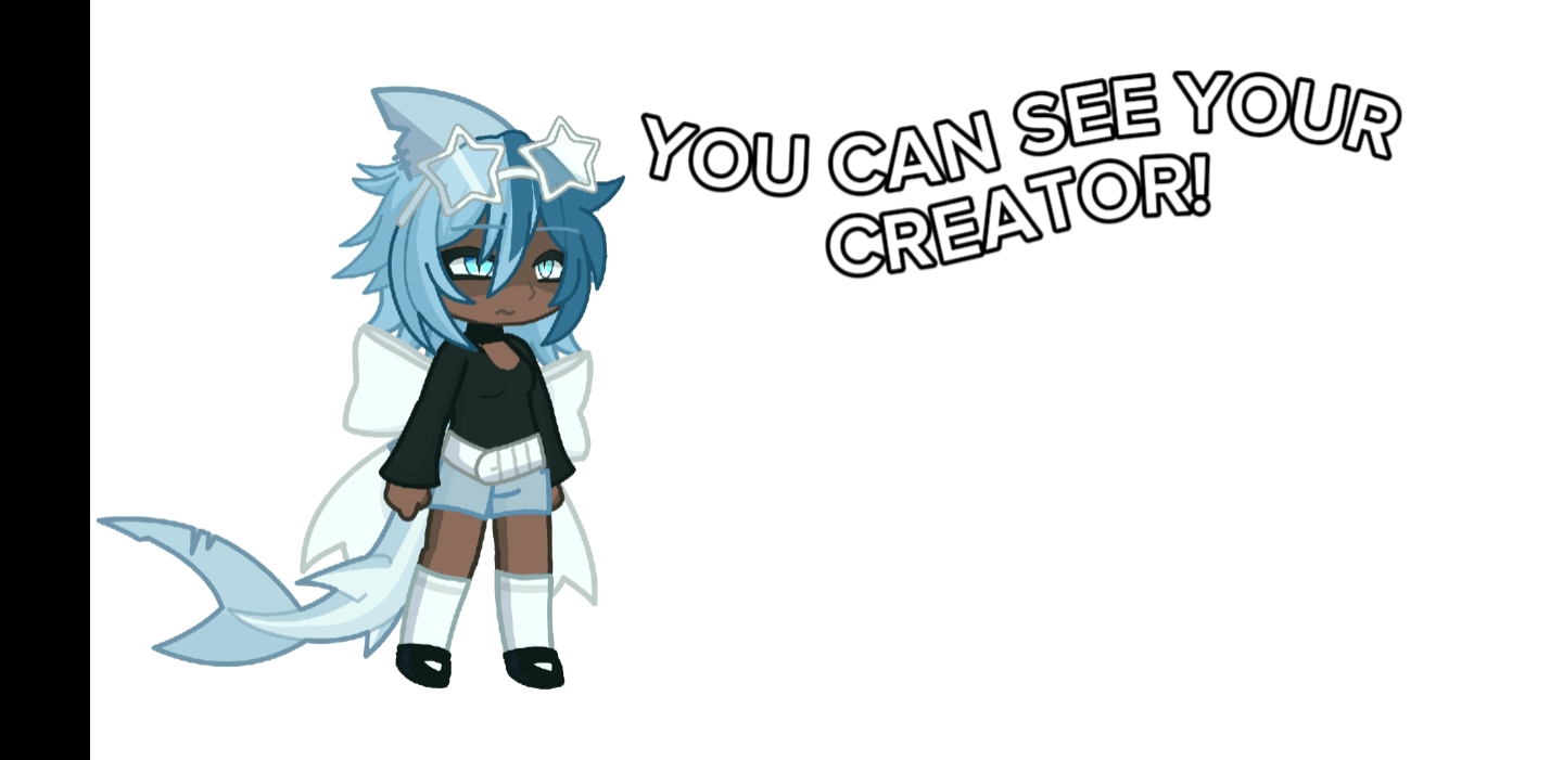 u can see Ur creator