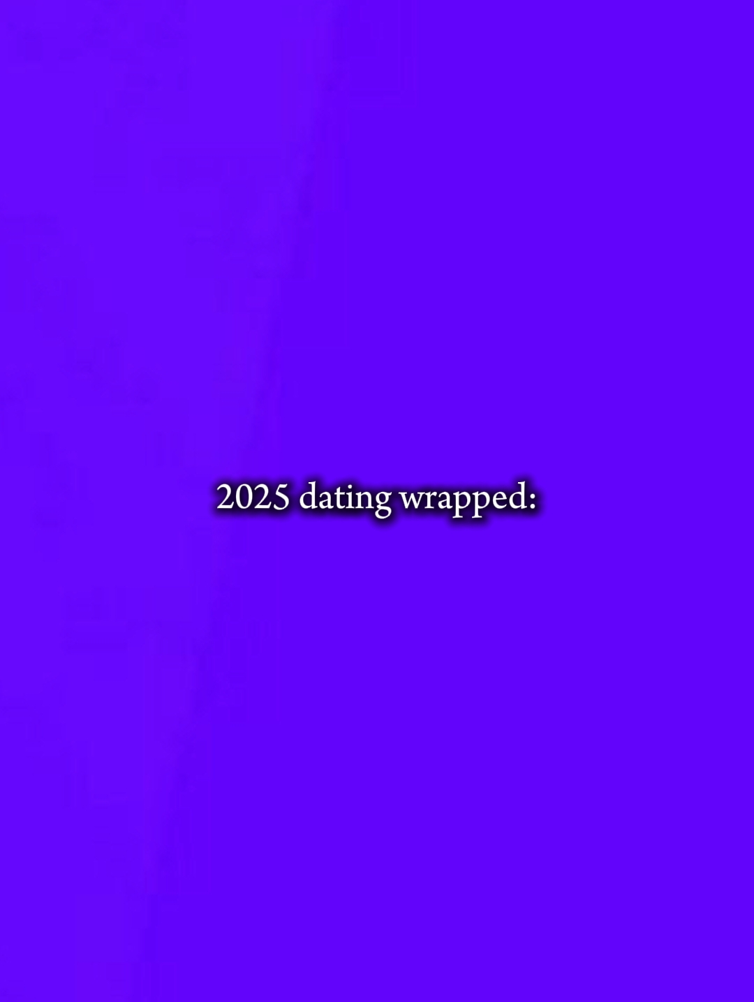 2025 dating wrapped 