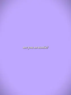 are you an auntie