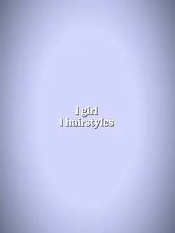 1 girl 
1 hairstyles