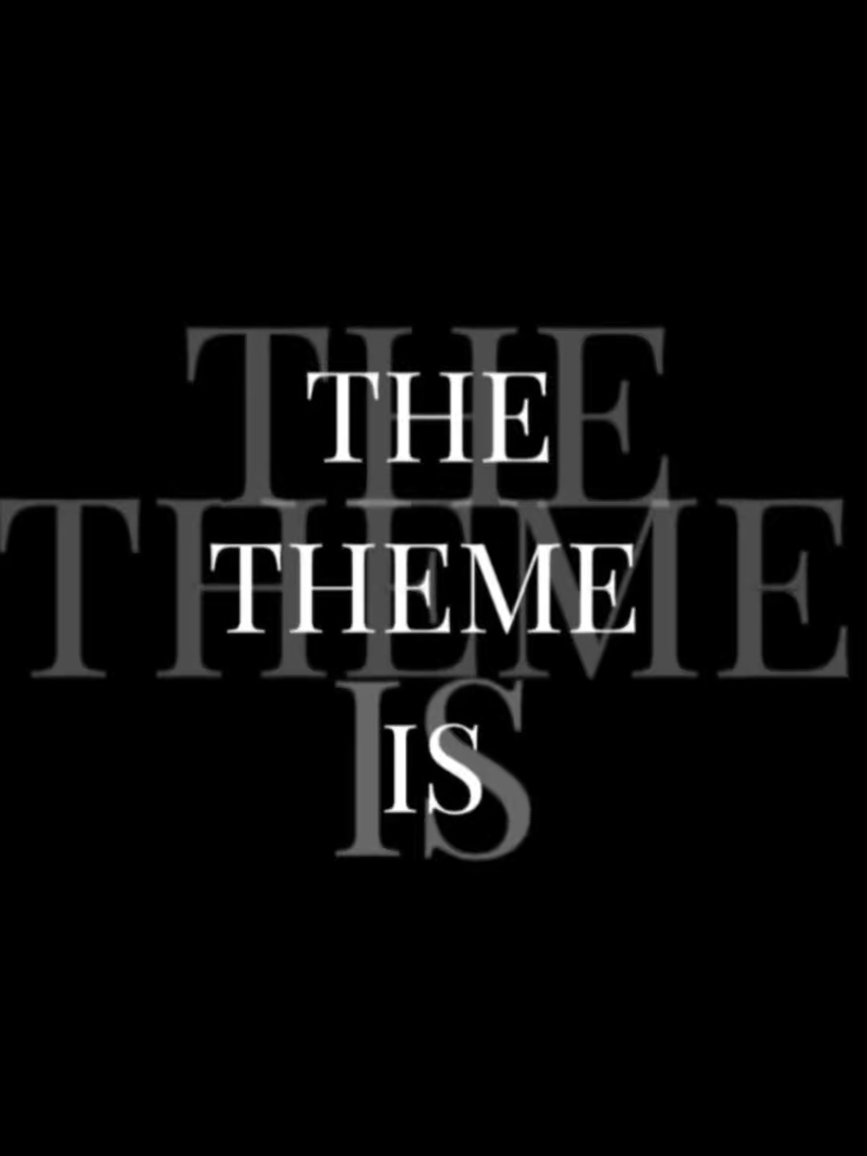 The theme is