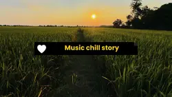 Music chill story