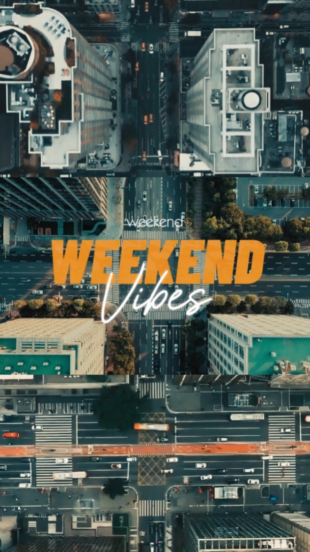 weekend vibes