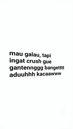 MAU GALAU TAPI