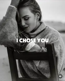 I chose you
