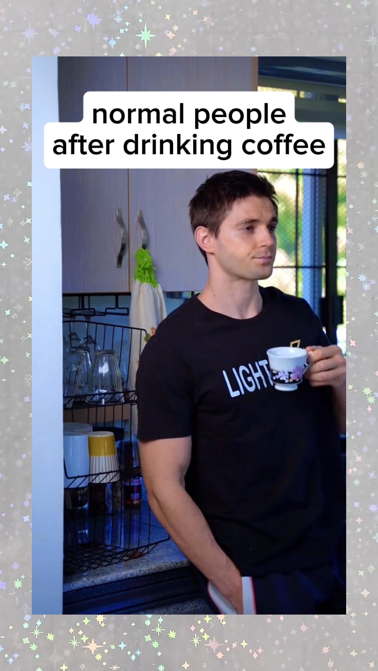 when I drink coffee