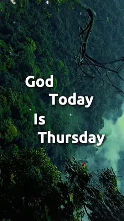 GOD TODAY THURSDAY