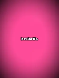 in another life