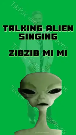 TALKING ALIEN SINGS