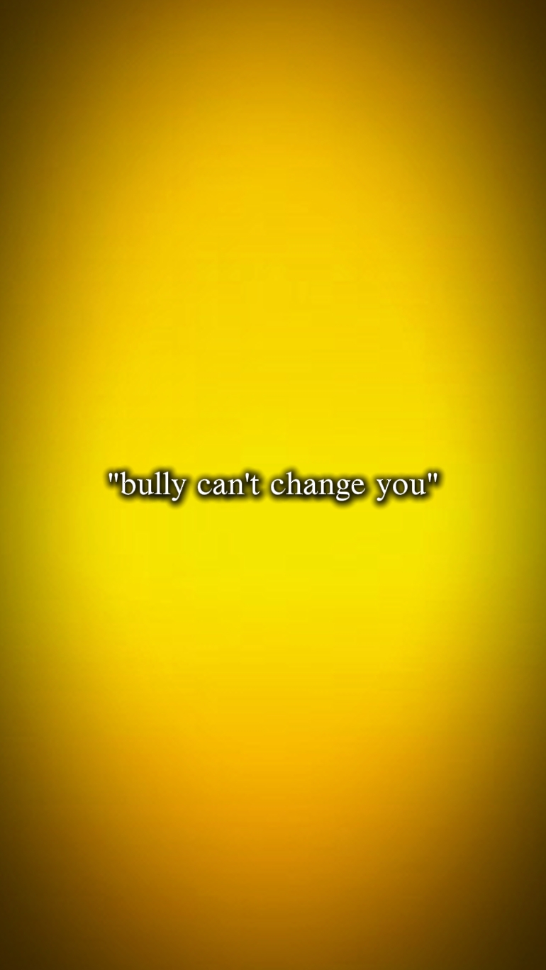 Bully kann dich nicht ändern