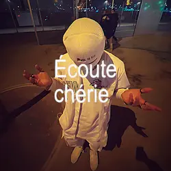 ecoute cherie