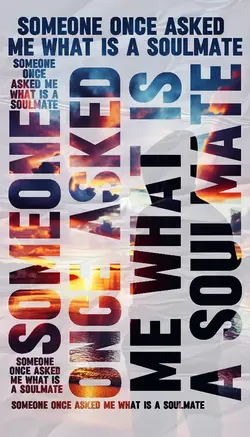 What's a soulmate 