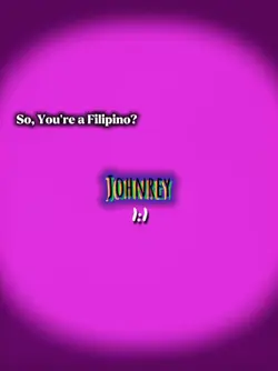 So you're a Filipino